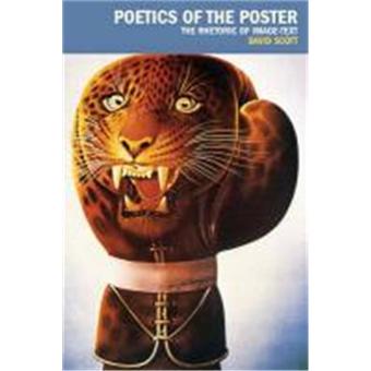 Poetics of the Poster: The Rhetoric of Image/Text - 1